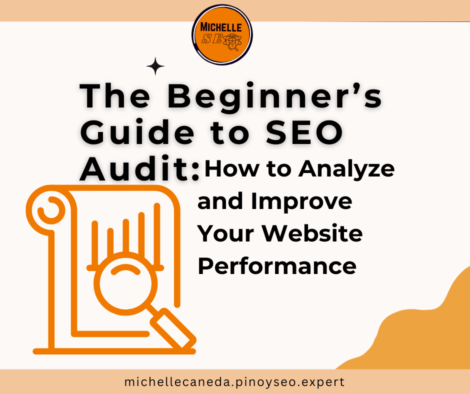 The Beginner’s Guide to SEO Audit: How to Analyze and Improve Your Website Performance